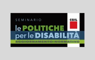 locandina seminario CGIL Le politiche per le disabilità